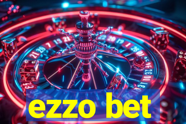 ezzo bet